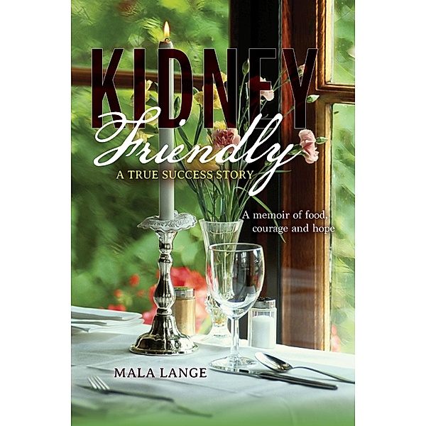Kidney Friendly- A True Success Story, Mala Lange