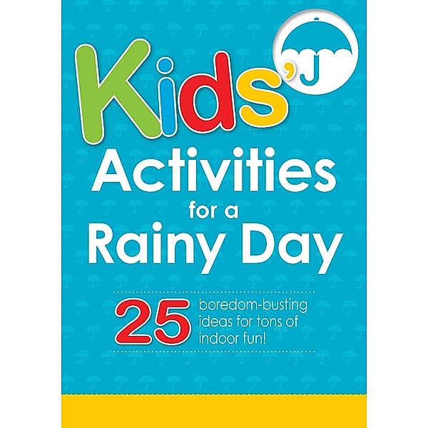 Kids' Activities for a Rainy Day, Adams Media