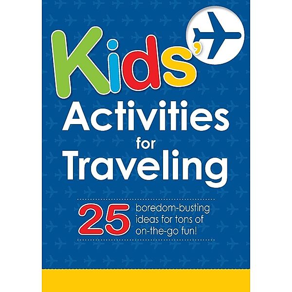 Kids' Activities for Traveling, Adams Media