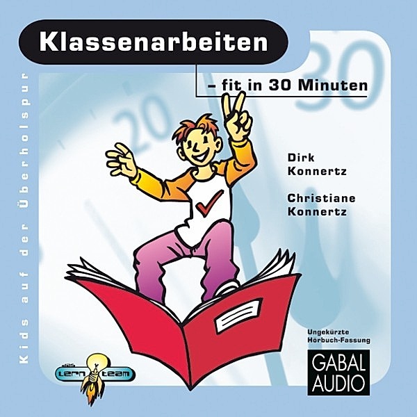 Kids auf der Überholspur - Klassenarbeiten - fit in 30 Minuten, Dirk Konnertz, Christiane Konnertz