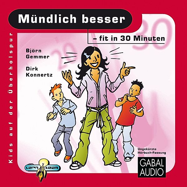 Kids auf der Überholspur - Mündlich besser - fit in 30 Minuten, Björn Gemmer, Dirk Konnertz