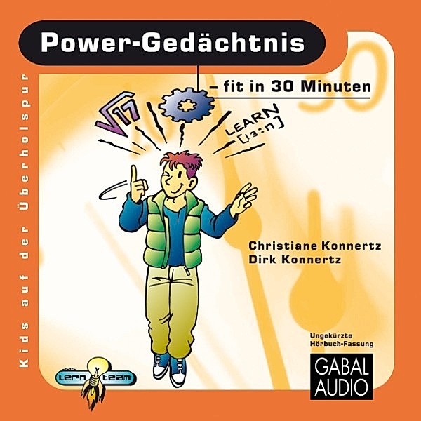 Kids auf der Überholspur - Power-Gedächtnis - fit in 30 Minuten, Dirk Konnertz, Christiane Sauer