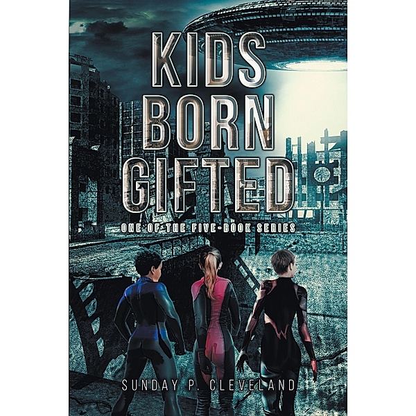 Kids Born Gifted, Sunday P. Cleveland