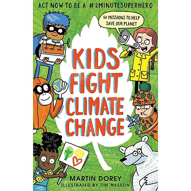 Kids Fight Climate Change: Act now to be a #2minutesuperhero Buch