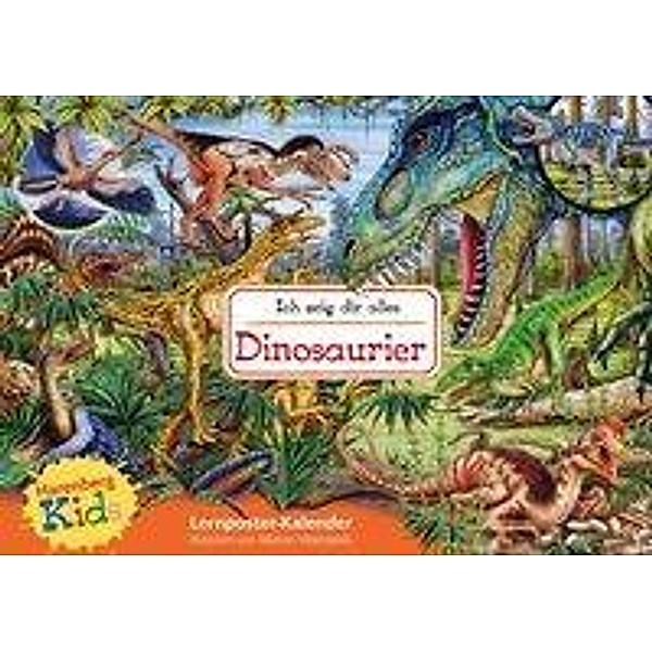 Kids Ich zeig dir alles: Dinosaurier Kinderkalender, Marion Wieczorek
