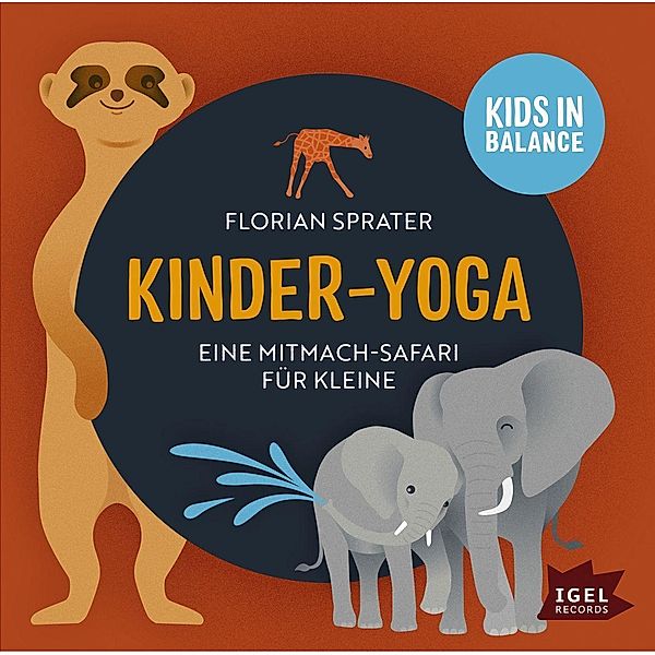 Kids in Balance. Kinder-Yoga. Eine Mitmach-Safari für Kleine, 1 Audio-CD, Florian Sprater