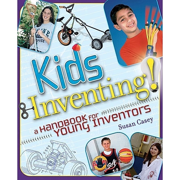 Kids Inventing!, Susan Casey