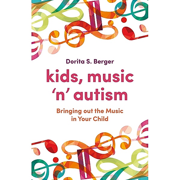 Kids, Music 'n' Autism, Dorita S. Berger