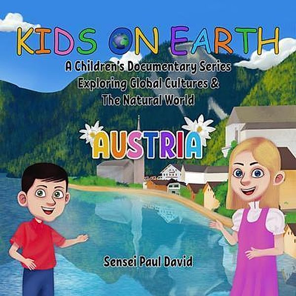 Kids on Earth A Children's Documentary Series Exploring Global Cultures & The Natural World   -   AUSTRIA / Kids on Earth A Children's Documentary Series Exploring Global Cultures & The Natural World, Sensei Paul David