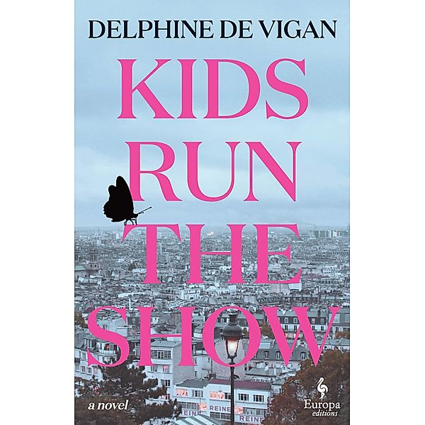 Kids Run the Show, Delphine De Vigan