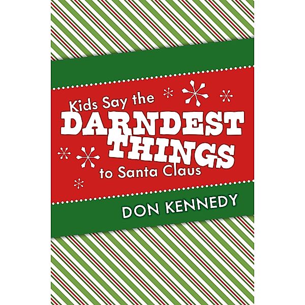 Kids Say the Darndest Things to Santa Claus, Don Kennedy