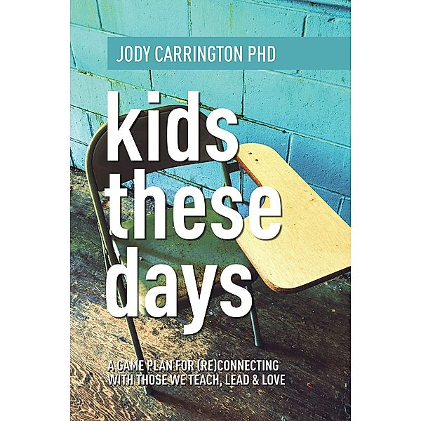 Kids These Days, Jody Carrington