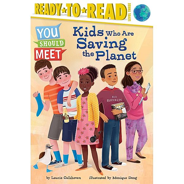 Kids Who Are Saving the Planet, Laurie Calkhoven