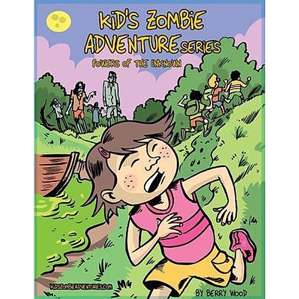 Kid's Zombie Adventure Series - Powers of the Unknown / Kid's Zombie Adventures series Bd.3, Berry Wood