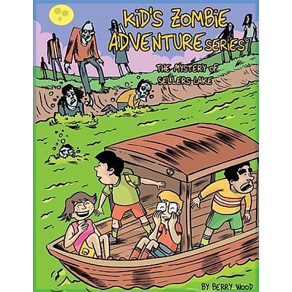 Kid's Zombie Adventures Series / Kid's Zombie Adventures series Bd.2, Berry Wood