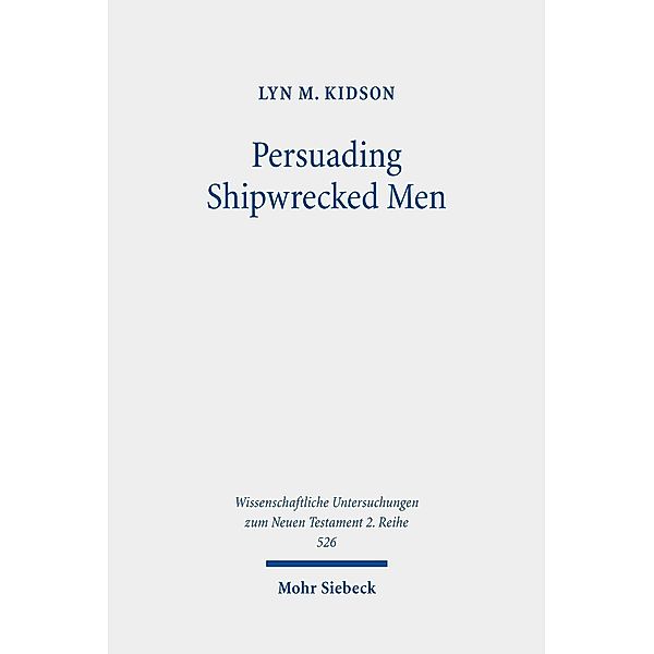 Kidson, L: Persuading Shipwrecked Men, Lyn M. Kidson