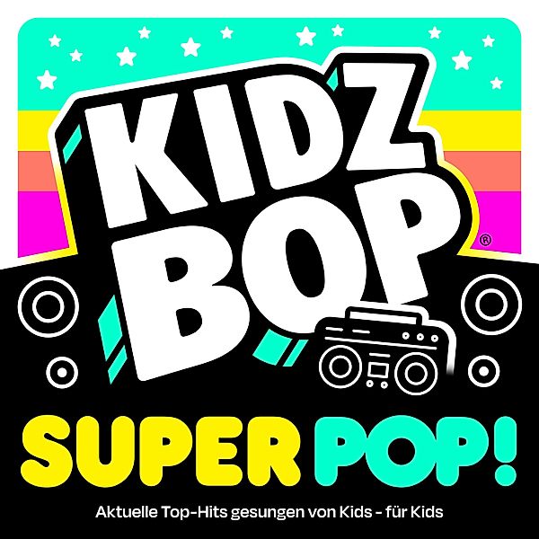 KIDZ BOP Super POP!, KIDZ BOP Kids