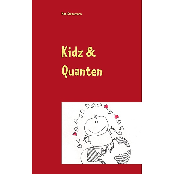 Kidz & Quanten, Noa Straumann