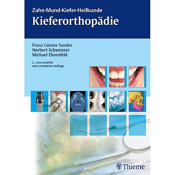 Kieferorthopädie, Franz Günter Sander, Norbert Schwenzer, Michael Ehrenfeld