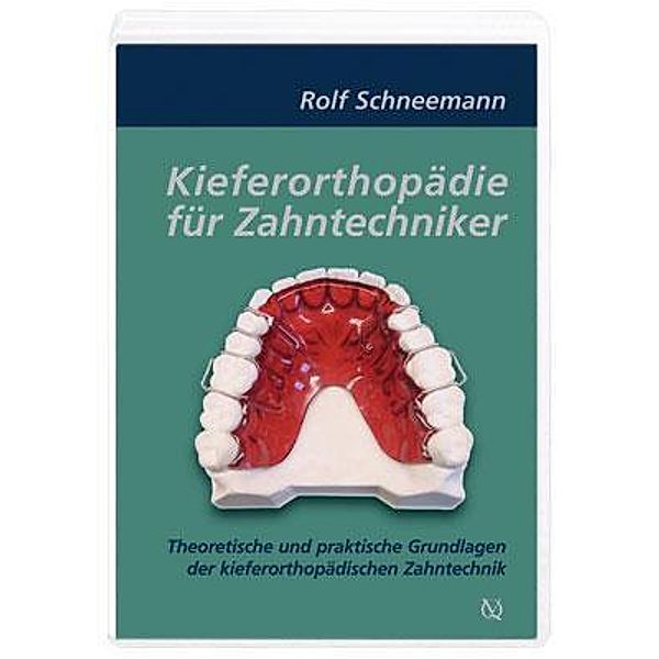 Kieferorthopädie für Zahntechniker, Rolf Schneemann