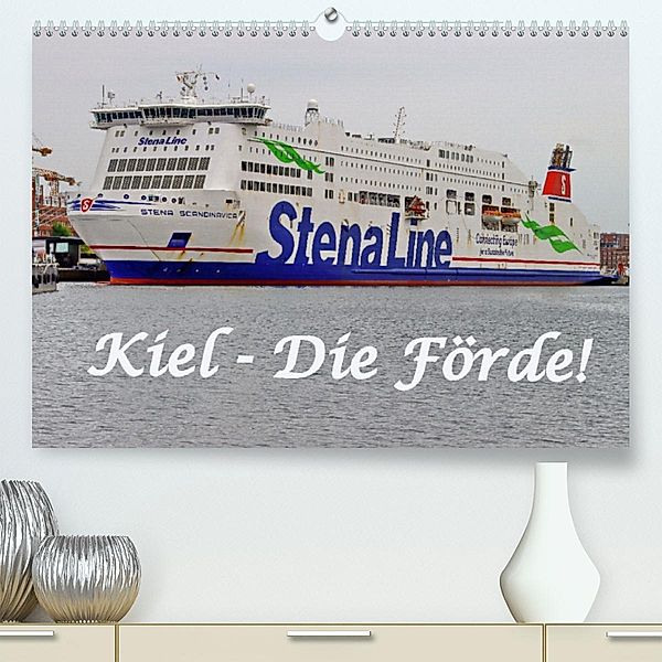 Kiel - Die Förde! (Premium, hochwertiger DIN A2 Wandkalender 2023, Kunstdruck in Hochglanz), Rolf Braun