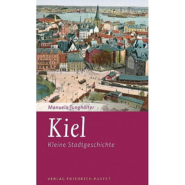 Kiel / Kleine Stadtgeschichten, Manuela Junghölter