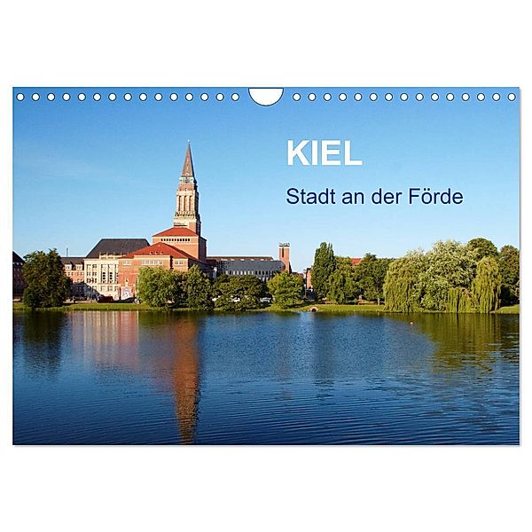 Kiel - Stadt an der Förde (Wandkalender 2024 DIN A4 quer), CALVENDO Monatskalender, Calvendo