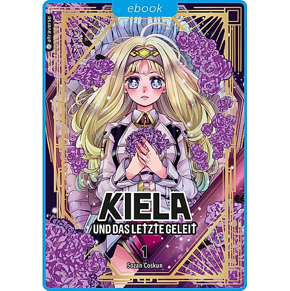 Kiela und das letzte Geleit 01 / Kiela und das letzte Geleit Bd.1, Sozan Coskun