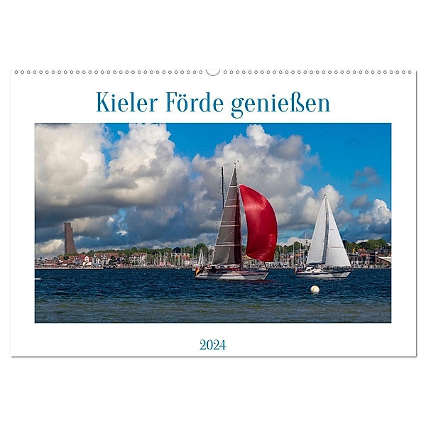Kieler Förde geniessen (Wandkalender 2024 DIN A2 quer), CALVENDO Monatskalender, Christiane Kulisch
