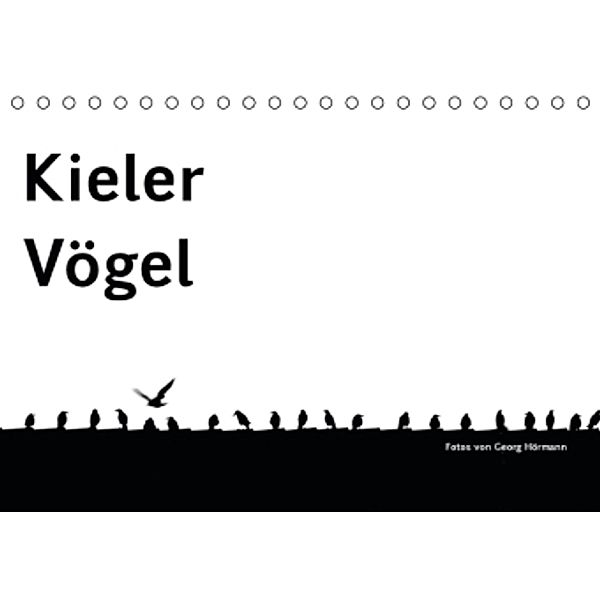 KIeler Vögel (Tischkalender 2016 DIN A5 quer), Georg Hörmann