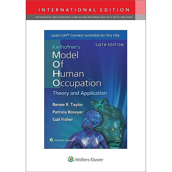 Kielhofner's Model of Human Occupation, Renee R. Taylor, Patricia Bowyer, Gail Fisher