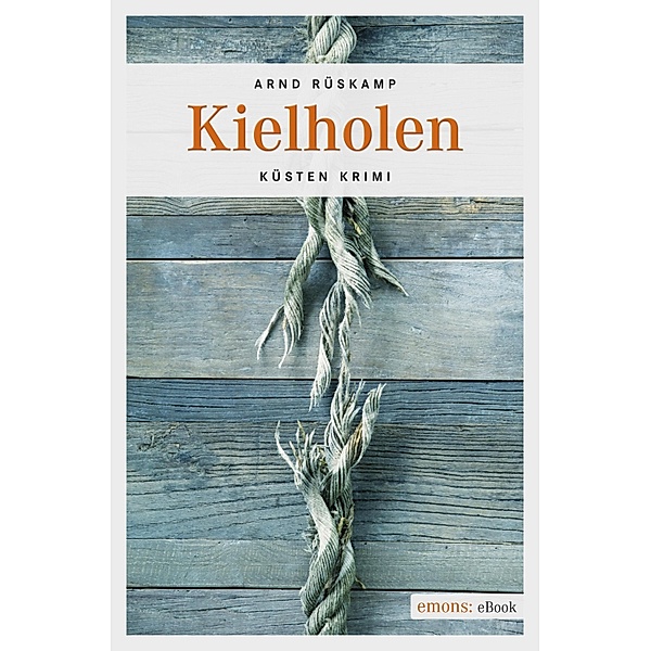 Kielholen / Marie Geisler, Arnd Rüskamp