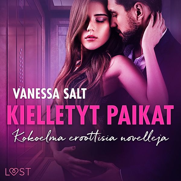 Kielletyt paikat – Kokoelma eroottisia novelleja, Vanessa Salt