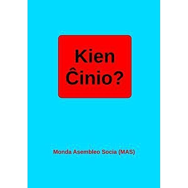 Kien Cinio? / MAS-libro Bd.16