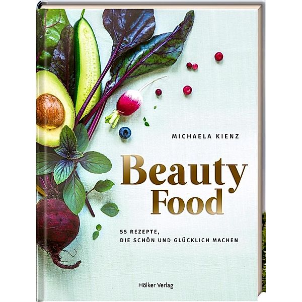 Kienz, M: BeautyFood, Michaela Kienz