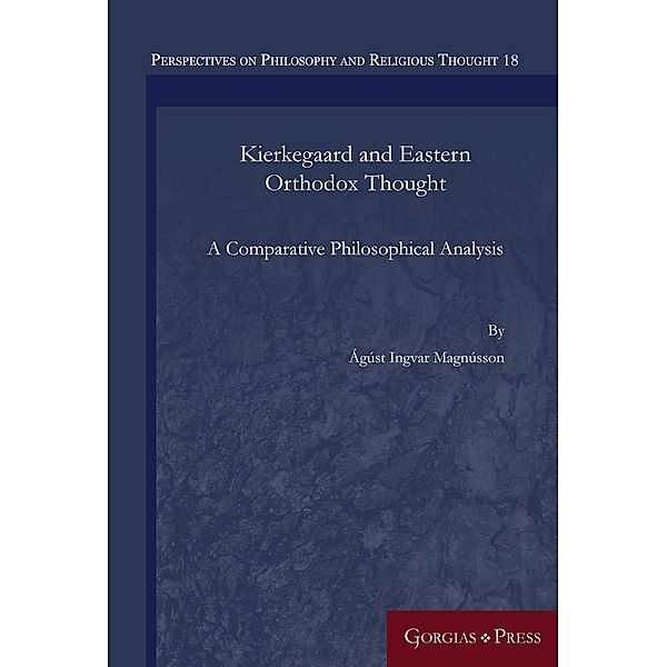 Kierkegaard and Eastern Orthodox Thought, Agust Magnusson