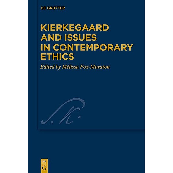 Kierkegaard and Issues in Contemporary Ethics / Kierkegaard Studies. Monograph Series Bd.41