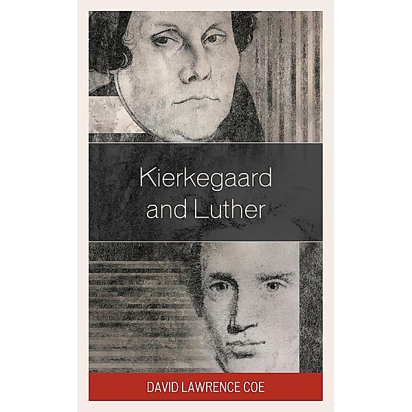 Kierkegaard and Luther, David Lawrence Coe