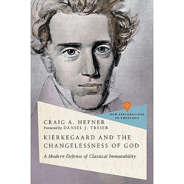 Kierkegaard and the Changelessness of God, Craig A. Hefner