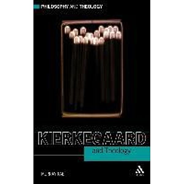 Kierkegaard and Theology, Murray Rae