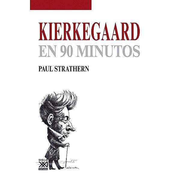 Kierkegaard en 90 minutos / En 90 minutos Bd.9, Paul Strathern
