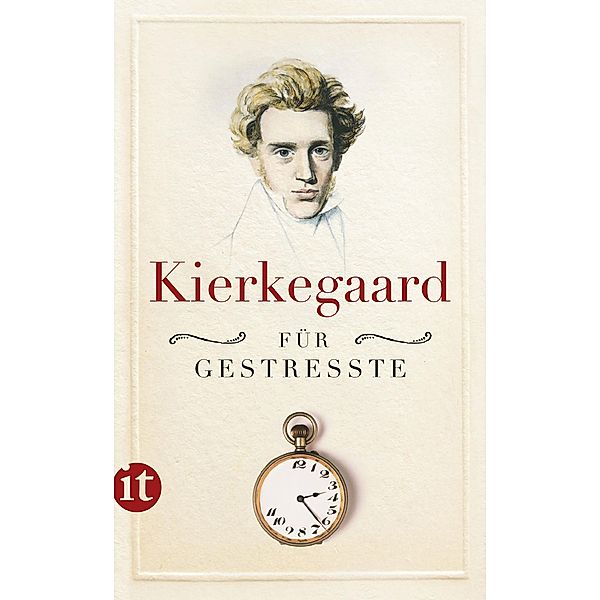 Kierkegaard für Gestresste, Sören Kierkegaard