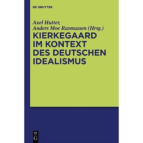 Kierkegaard im Kontext des deutschen Idealismus