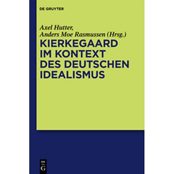 Kierkegaard im Kontext des deutschen Idealismus