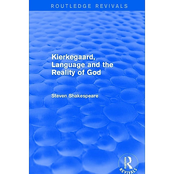 Kierkegaard, Language and the Reality of God, Steven Shakespeare