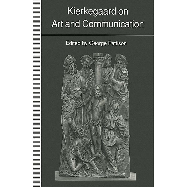 Kierkegaard on Art and Communication, George Pattison