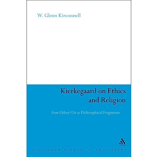 Kierkegaard on Ethics and Religion, W. Glenn Kirkconnell