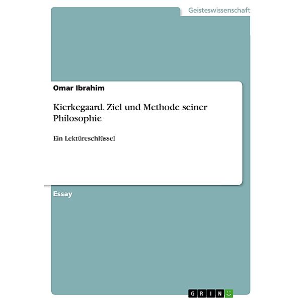 Kierkegaard. Ziel und Methode seiner Philosophie, Omar Ibrahim