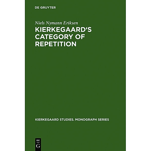 Kierkegaard's Category of Repetition, Niels Nymann Eriksen