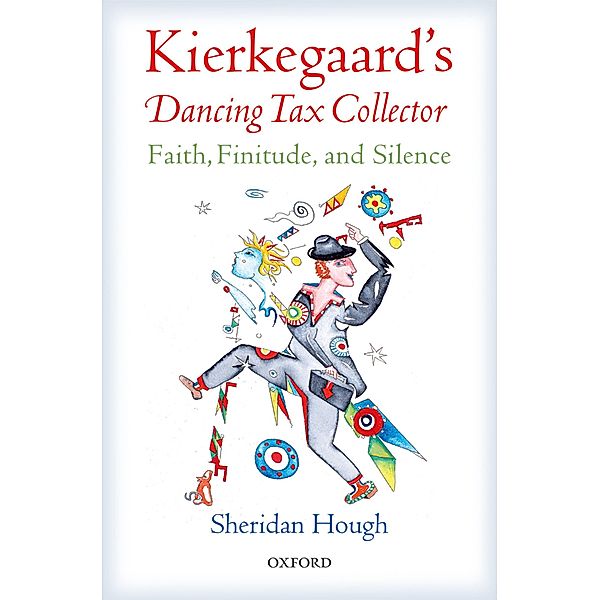 Kierkegaard's Dancing Tax Collector, Sheridan Hough